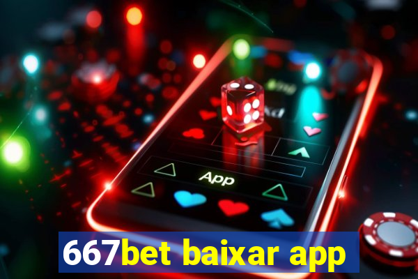 667bet baixar app